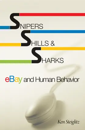 Steiglitz |  Snipers, Shills, and Sharks | eBook | Sack Fachmedien
