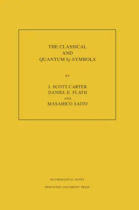 Carter / Flath / Saito |  The Classical and Quantum 6j-symbols | eBook | Sack Fachmedien