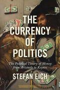 Eich |  The Currency of Politics | eBook | Sack Fachmedien
