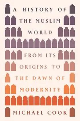 Cook |  A History of the Muslim World | eBook | Sack Fachmedien