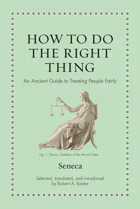 Seneca / Kaster |  How to Do the Right Thing | eBook | Sack Fachmedien