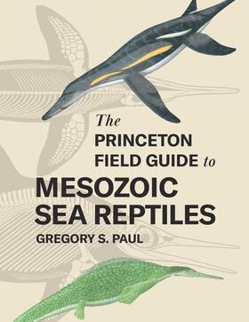 Paul | The Princeton Field Guide to Mesozoic Sea Reptiles | E-Book | sack.de