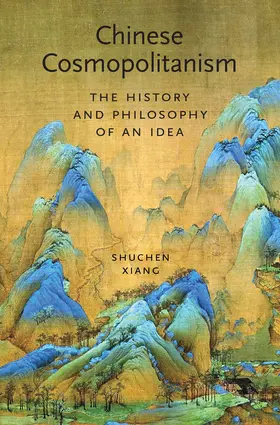Xiang |  Chinese Cosmopolitanism | eBook | Sack Fachmedien