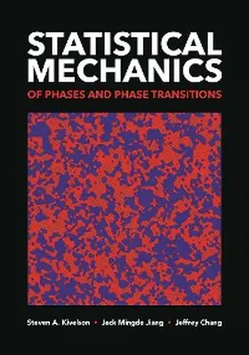 Kivelson / Jiang / Chang |  Statistical Mechanics of Phases and Phase Transitions | eBook | Sack Fachmedien