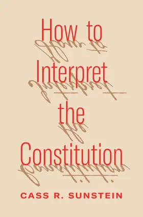 Sunstein | How to Interpret the Constitution | E-Book | www.sack.de