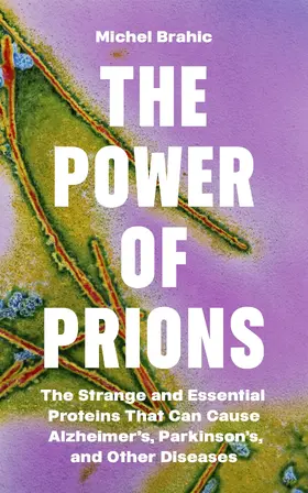 Brahic |  The Power of Prions | eBook | Sack Fachmedien
