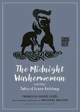 Luzel / Wilson |  The Midnight Washerwoman and Other Tales of Lower Brittany | eBook | Sack Fachmedien