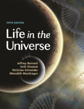 Bennett / Shostak / Schneider |  Life in the Universe, 5th Edition | eBook | Sack Fachmedien
