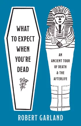 Garland |  What to Expect When You're Dead | eBook | Sack Fachmedien