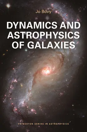 Bovy |  Dynamics and Astrophysics of Galaxies | eBook | Sack Fachmedien