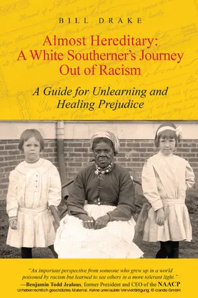 Drake |  Almost Hereditary: A White Southerner's Journey Out of Racism | eBook | Sack Fachmedien