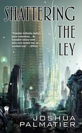 Palmatier |  Shattering the Ley | eBook | Sack Fachmedien