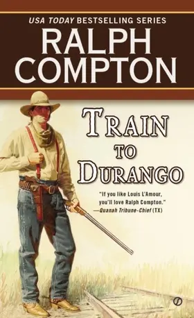 Compton |  Ralph Compton Train to Durango | eBook | Sack Fachmedien