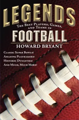 Bryant |  Legends: The Best Players, Games, and Teams in Football | eBook | Sack Fachmedien