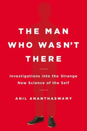 Ananthaswamy |  The Man Who Wasn't There | eBook | Sack Fachmedien
