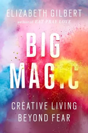 Gilbert |  Big Magic | eBook | Sack Fachmedien