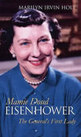 Holt |  Mamie Doud Eisenhower | Buch |  Sack Fachmedien