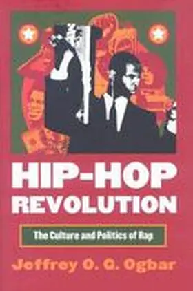 Ogbar |  Hip-Hop Revolution: The Culture and Politics of Rap | Buch |  Sack Fachmedien