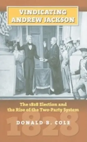Vindicating Andrew Jackson | Buch | 978-0-7006-1661-9 | www.sack.de