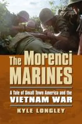 Longley |  Morenci Marines | Buch |  Sack Fachmedien