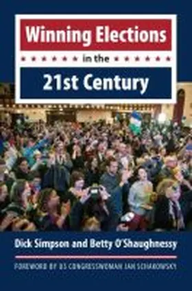 Simpson / O'Shaughnessy |  Winning Elections in the 21st Century | Buch |  Sack Fachmedien