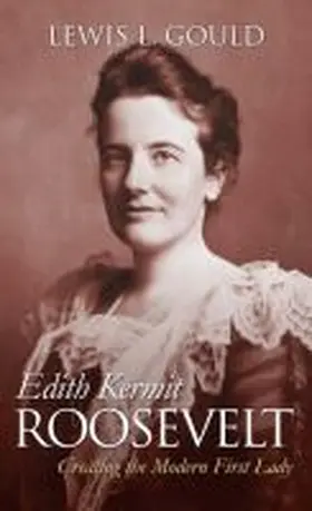 Gould | Edith Kermit Roosevelt | Buch | 978-0-7006-2651-9 | www.sack.de