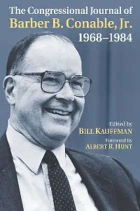 Kauffman |  The Congressional Journal of Barber B. Conable, Jr., 1968-1984 | eBook | Sack Fachmedien