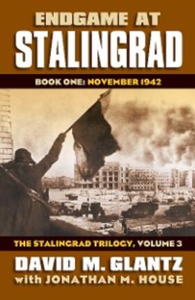Glantz / House |  Endgame at Stalingrad | eBook | Sack Fachmedien