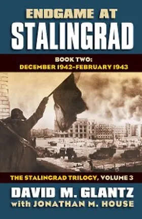 Glantz / House |  Endgame at Stalingrad | eBook | Sack Fachmedien