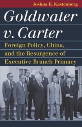 Kastenberg |  Goldwater v. Carter | eBook | Sack Fachmedien