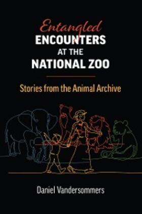 Vandersommers |  Entangled Encounters at the National Zoo | eBook | Sack Fachmedien