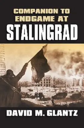 Glantz |  Companion to Endgame at Stalingrad | eBook | Sack Fachmedien
