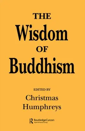 Humphreys |  The Wisdom of Buddhism | Buch |  Sack Fachmedien
