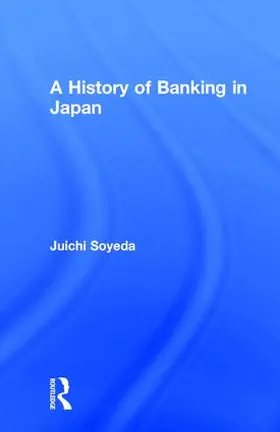 Soyeda | A History of Banking in Japan | Buch | 978-0-7007-0266-4 | www.sack.de