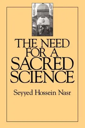 Nasr |  The Need For a Sacred Science | Buch |  Sack Fachmedien