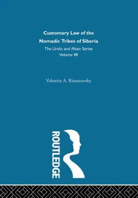 Riasanovsky |  Customary Law of the Nomadic Tribes of Siberia | Buch |  Sack Fachmedien