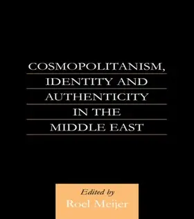 Meijer |  Cosmopolitanism, Identity and Authenticity in the Middle East | Buch |  Sack Fachmedien