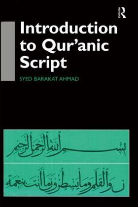 Ahmad | Introduction to Qur'anic Script | Buch | 978-0-7007-1069-0 | sack.de