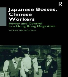 Wong | Japanese Bosses, Chinese Workers | Buch | 978-0-7007-1075-1 | sack.de