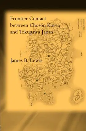 Lewis |  Frontier Contact Between Choson Korea and Tokugawa Japan | Buch |  Sack Fachmedien