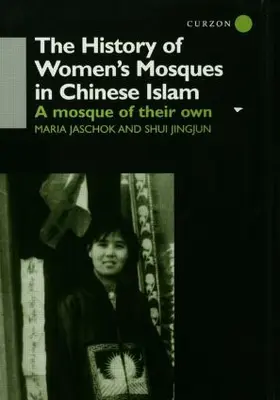Jaschok / Shui |  The History of Women's Mosques in Chinese Islam | Buch |  Sack Fachmedien