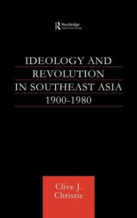 Christie |  Ideology and Revolution in Southeast Asia 1900-75 | Buch |  Sack Fachmedien