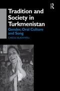 Blackwell |  Tradition and Society in Turkmenistan | Buch |  Sack Fachmedien