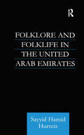 Hurriez |  Folklore and Folklife in the United Arab Emirates | Buch |  Sack Fachmedien