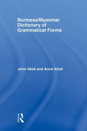 Allott / Okell |  Burmese (Myanmar) Dictionary of Grammatical Forms | Buch |  Sack Fachmedien