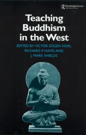 Hayes / Hori / Shields | Teaching Buddhism in the West | Buch | sack.de