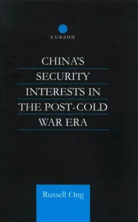 Ong | China's Security Interests in the Post-Cold War Era | Buch | 978-0-7007-1558-9 | www.sack.de