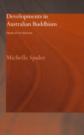 Spuler | Developments in Australian Buddhism | Buch | 978-0-7007-1582-4 | sack.de