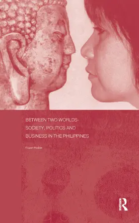 Hodder | Between Two Worlds - Society, Politics, and Business in the Philippines | Buch | 978-0-7007-1643-2 | www.sack.de