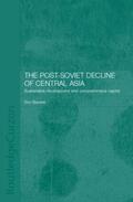Sievers |  The Post-Soviet Decline of Central Asia | Buch |  Sack Fachmedien